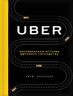 Uber. Инсайдерская история мирового господства